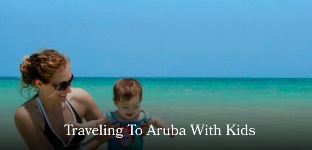 Screengrab from La Jolla Mom's article on Traveling To Aruba With Kids.
